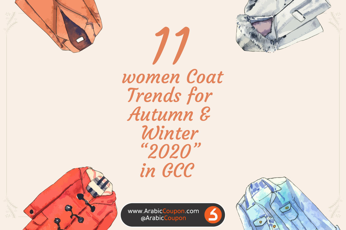 11 women Coat Trends for Autumn & Winter 2020 in GCC - Latest Fashion NEWS