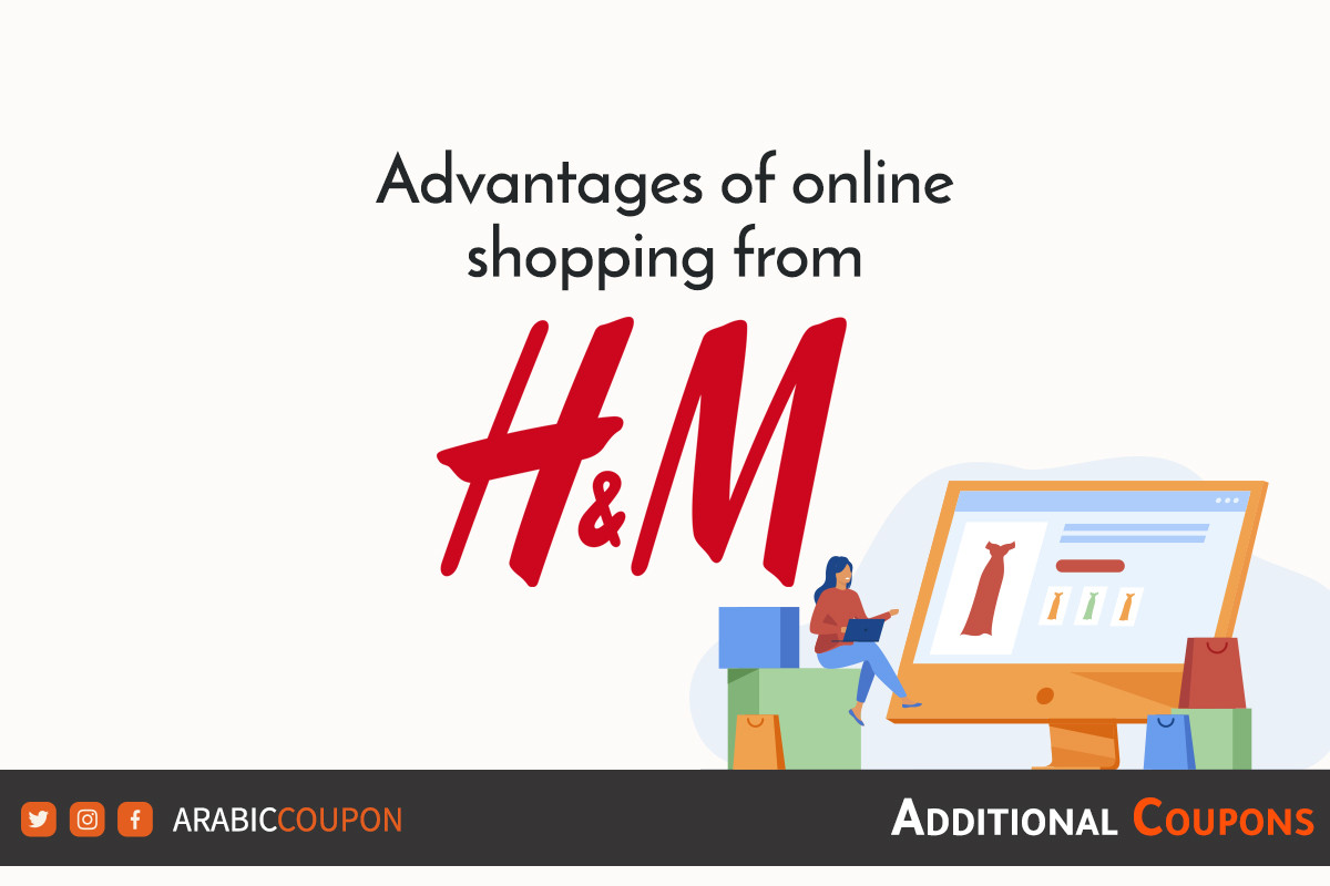 Advantages of online shopping from H&M with Additional H&M promo code 