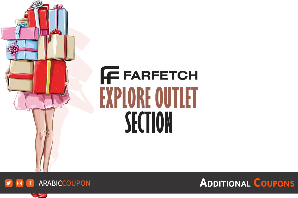 Explore Farfetch outlet section and Farfetch coupon