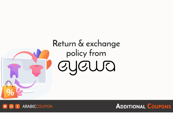 Return and exchange policy with EYEWA with additional discount coupons
