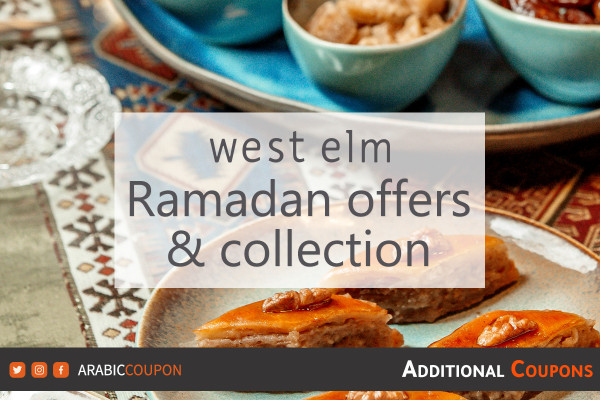 Discover Ramadan discounts and collections from West Elm with West Elm coupon
